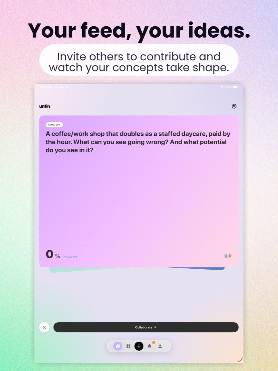 Unfin on iPad: a stacked idea feed with Collaborate